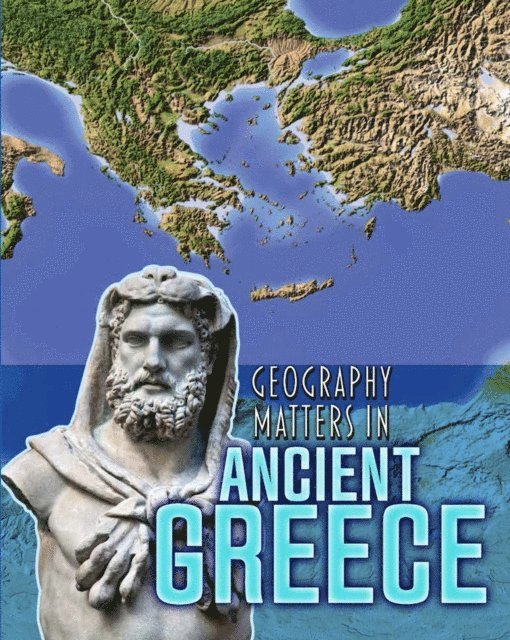 Melanie Waldron - Geography Matters in Ancient Greece, E-bok