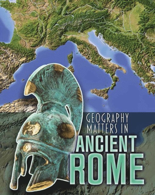 Melanie Waldron - Geography Matters in Ancient Rome, E-bok