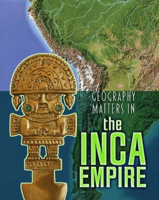 Melanie Waldron - Geography Matters in the Inca Empire, E-bok