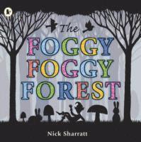 Foggy, Foggy Forest av Nick Sharratt