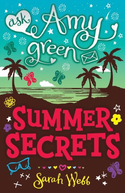 Sarah Webb - Ask Amy Green: Summer Secrets, E-bok