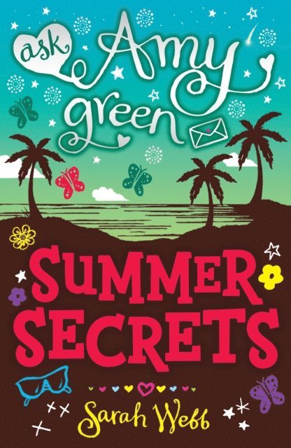 Sarah Webb - Ask Amy Green: Summer Secrets, E-bok