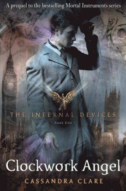Cassandra Clare - Infernal Devices 1: Clockwork Angel, E-bok