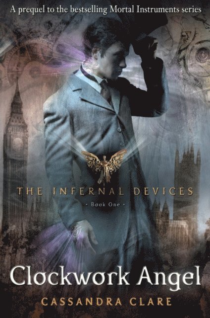 Cassandra Clare - Infernal Devices 1: Clockwork Angel, E-bok