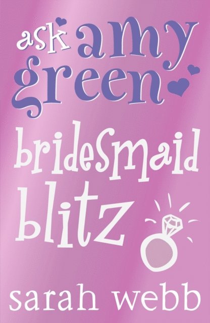 Sarah Webb - Ask Amy Green: Bridesmaid Blitz, E-bok