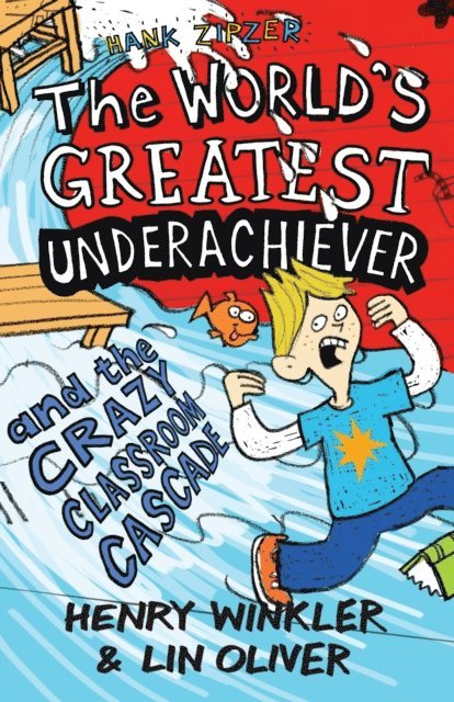 Henry Winkler, Lin Oliver - Hank Zipzer 1: The World's Greatest Underachiever and the Crazy Classroom Cascade, E-bok