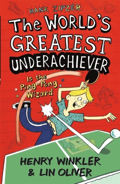 Henry Winkler, Lin Oliver - Hank Zipzer 9: The World's Greatest Underachiever Is the Ping-Pong Wizard, E-bok