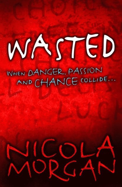 Nicola Morgan - Wasted, E-bok