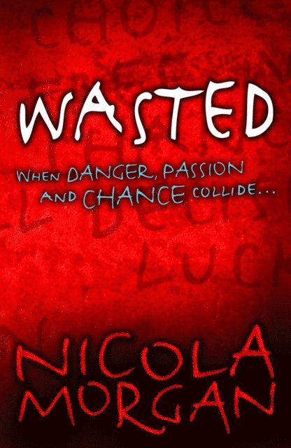 Nicola Morgan - Wasted, E-bok
