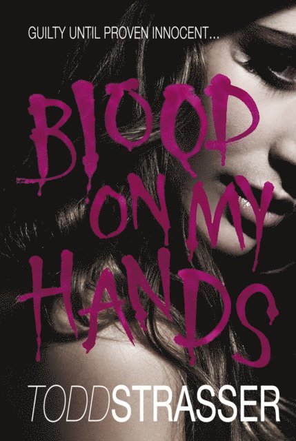 Todd Strasser - Blood on My Hands, E-bok