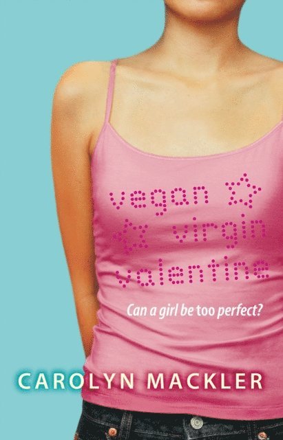 Carolyn Mackler - Vegan Virgin Valentine, E-bok