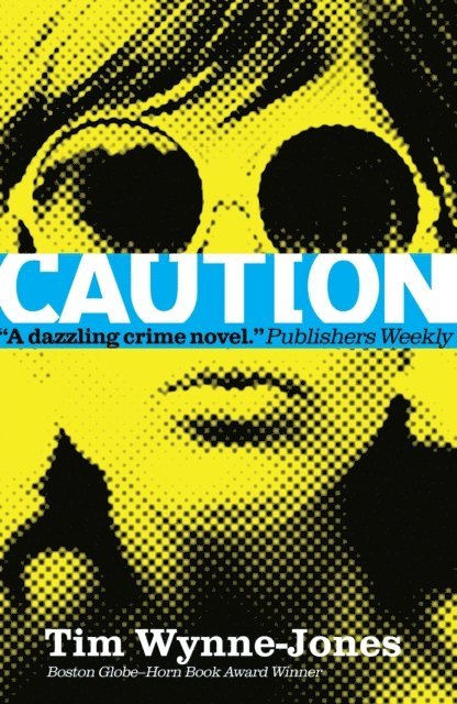 Tim Wynne-Jones - Blink & Caution, E-bok