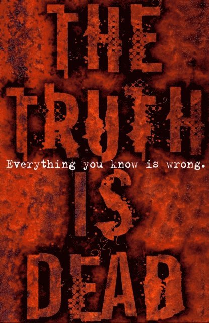 Marcus Sedgwick - Truth Is Dead, E-bok