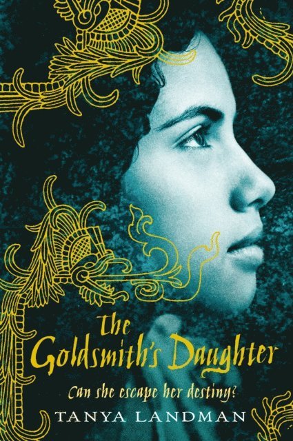 Tanya Landman - Goldsmith's Daughter, E-bok