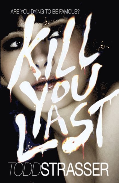 Todd Strasser - Kill You Last, E-bok