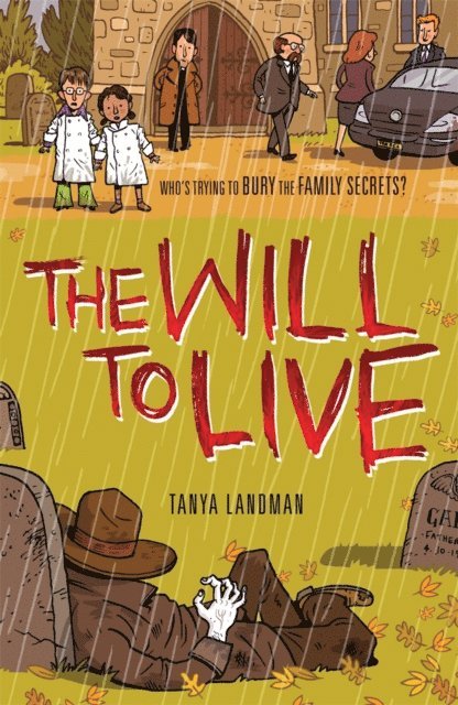 Tanya Landman - Murder Mysteries 10: The Will to Live, E-bok