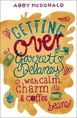 Abby McDonald - Getting Over Garrett Delaney, Häftad