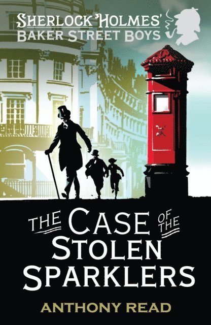 Anthony Read - Baker Street Boys: The Case of the Stolen Sparklers, E-bok