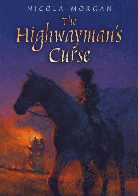 Nicola Morgan - Highwayman's Curse, E-bok