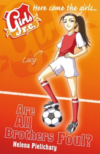 Helena Pielichaty - Girls FC 3: Are All Brothers Foul?, E-bok