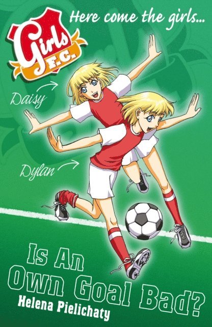 Helena Pielichaty - Girls FC 4: Is An Own Goal Bad?, E-bok