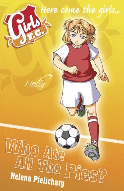 Helena Pielichaty - Girls FC 5: Who Ate All the Pies?, E-bok