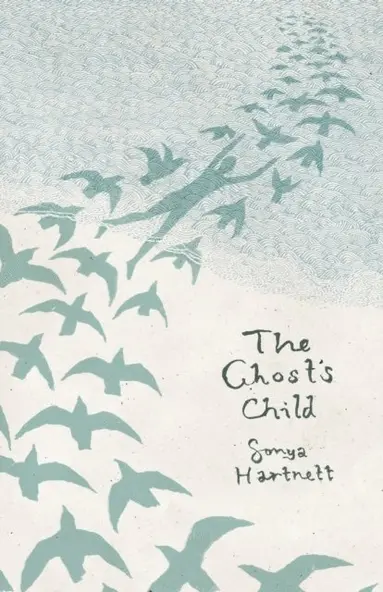 Sonya Hartnett - Ghost's Child, E-bok