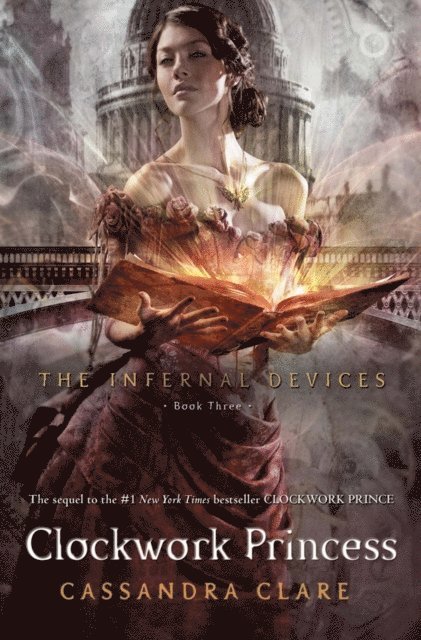 Cassandra Clare - Infernal Devices 3: Clockwork Princess, E-bok