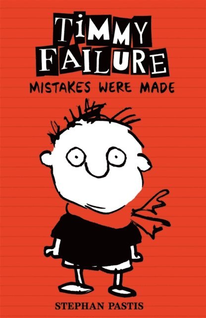Stephan Pastis - Timmy Failure: Mistakes Were Made, E-bok