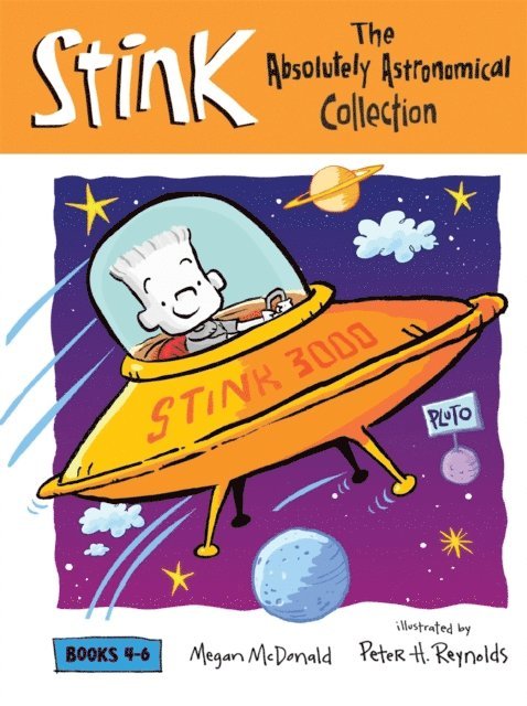 Megan McDonald - Stink: The Absolutely Astronomical Collection, Books 4-6, E-bok
