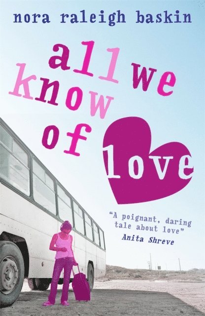 Nora Raleigh Baskin - All We Know of Love, E-bok