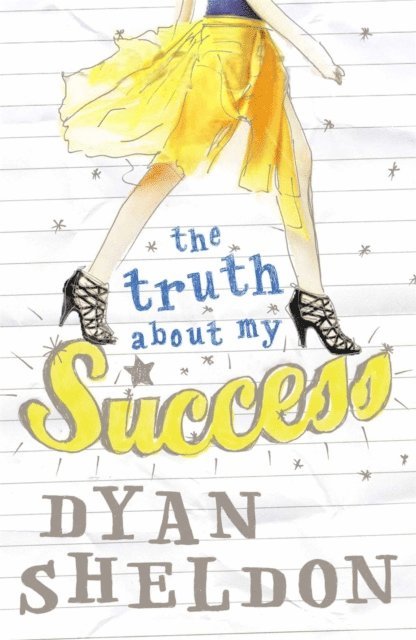 Dyan Sheldon - Truth About My Success, E-bok