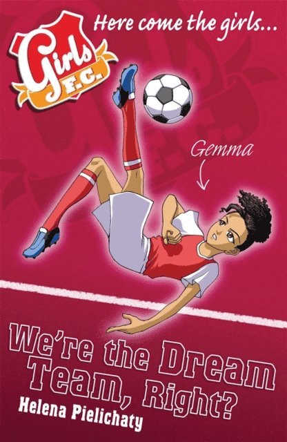Helena Pielichaty - Girls FC 9: We're the Dream Team, Right?, E-bok