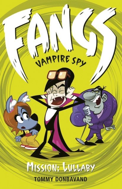 Tommy Donbavand - Fangs Vampire Spy Book 6: Mission: Lullaby, E-bok