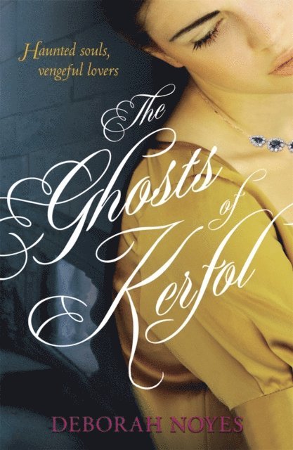 Deborah Noyes - Ghosts of Kerfol, E-bok