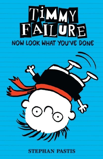 Stephan Pastis - Timmy Failure: Now Look What You've Done, E-bok