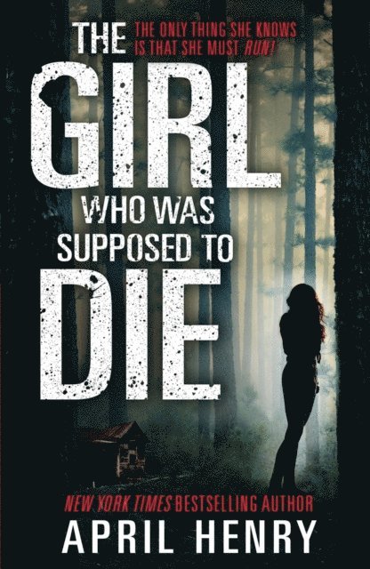 April Henry - Girl Who Was Supposed to Die, E-bok