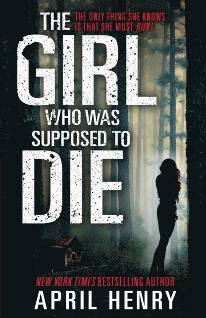 April Henry - Girl Who Was Supposed to Die, E-bok
