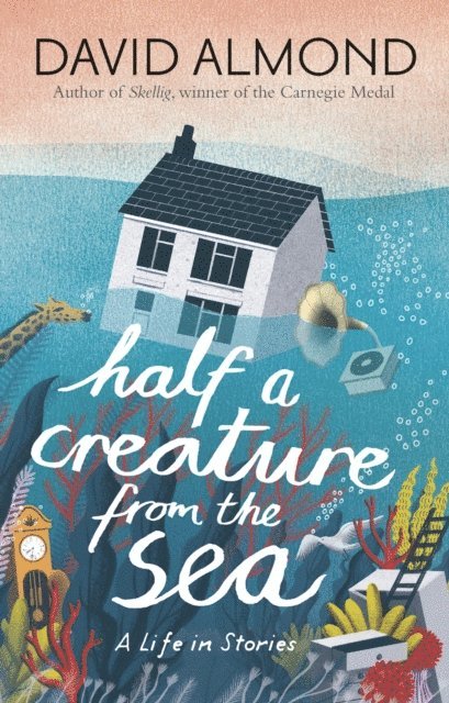 David Almond - Half a Creature from the Sea, E-bok