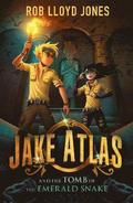 Jake Atlas and the Tomb of the Emerald Snake