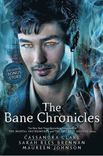 Cassandra Clare, Sarah Rees Brennan, Maureen Johnson - Bane Chronicles, E-bok