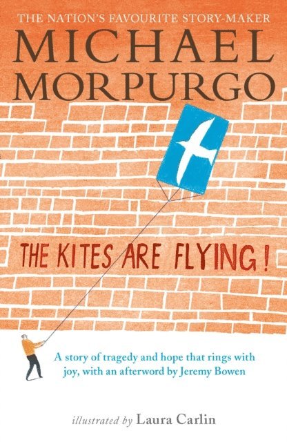 Michael Morpurgo - Kites Are Flying!, E-bok