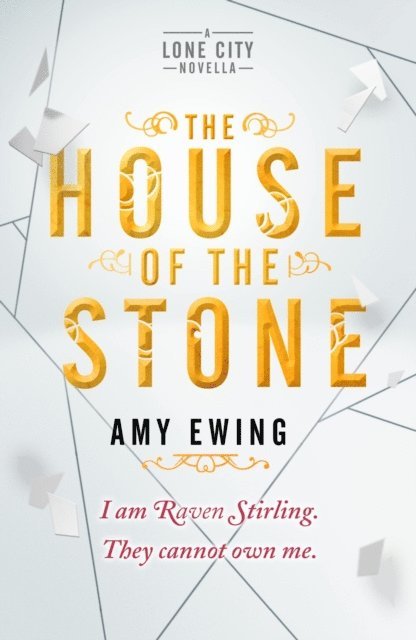 Amy Ewing - Lone City Novella: The House of the Stone, E-bok