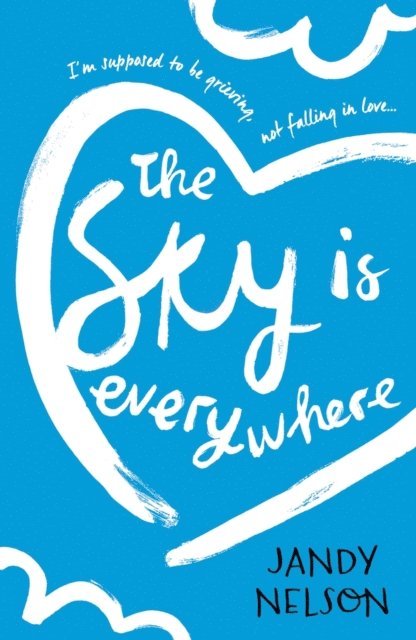 Jandy Nelson - Sky Is Everywhere, E-bok