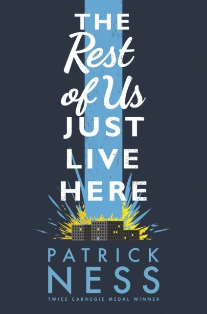 Patrick Ness - Rest of Us Just Live Here, E-bok