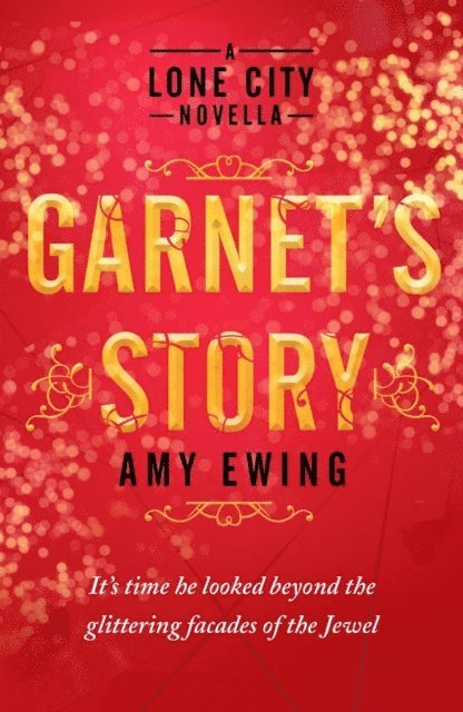 Amy Ewing - Lone City Novella: Garnet's Story, E-bok