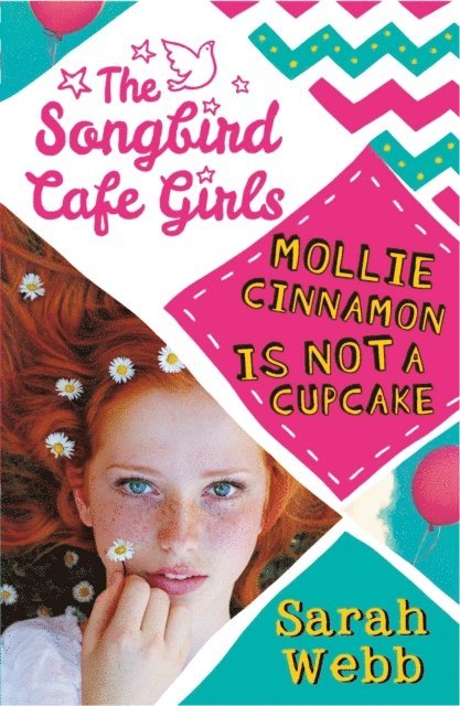 Sarah Webb - Mollie Cinnamon Is Not a Cupcake (The Songbird Cafe Girls 1), E-bok