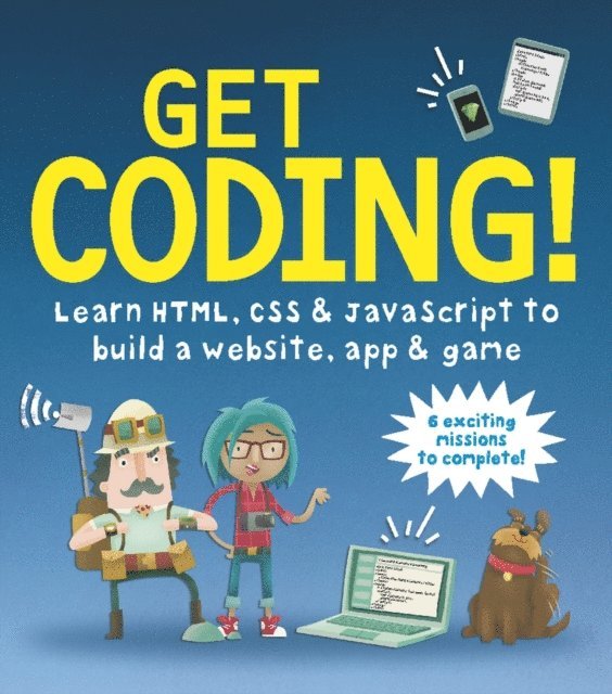 Young Rewired State - Get Coding! Learn HTML, CSS, and JavaScript and Build a Website, App, and Game, E-bok