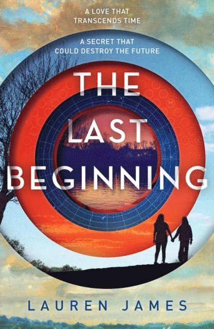 Lauren James - Last Beginning, E-bok