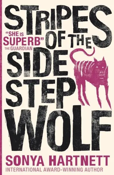 Sonya Hartnett - Stripes of the Sidestep Wolf, E-bok